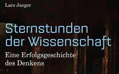 Das neue Buch von Lars Jaeger: “Sternstunden der Wissenschaft”